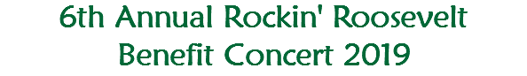 6th Annual Rockin' Roosevelt Benefit Concert 2019